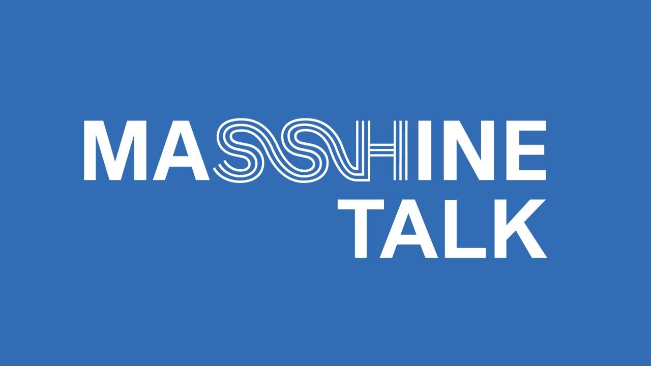 MASSHINE Talk MASSHINE Talk